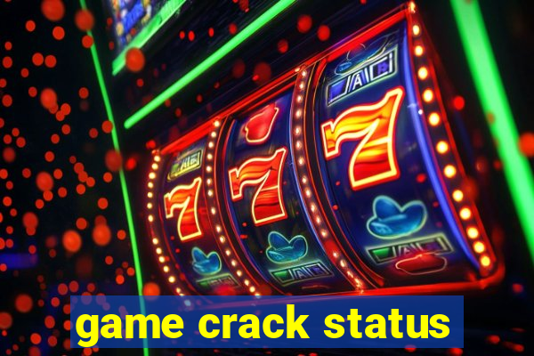 game crack status